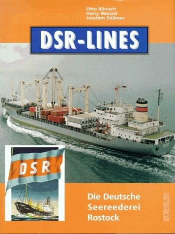 Wenzel, Harry DSR-Lines: Deutsche Seereederei Rostock