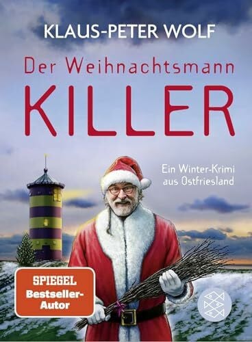 Wolf, Klaus-Peter Der Weihnachtsmannkiller. Ein Winter-Krimi aus Ostfriesland: Kriminalroman | Weihnachten einmal ganz anders mit Bestsellerautor Klaus-Peter Wolf und Kommissarin Ann-Kathrin Klaasen