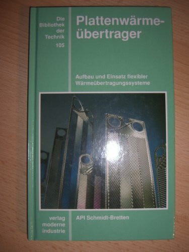 Plattenwärmeübertrager: Aufbau und Einsatz flexibler Wärmeübertragungssysteme
