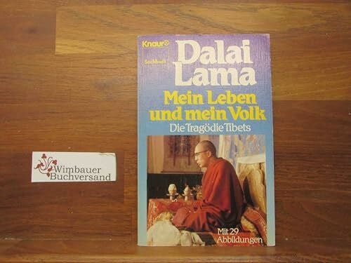 Dalai Lama XIV. Mein Leben und mein Volk: Die Tragödie Tibets (Knaur Taschenbücher. Sachbücher)