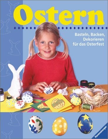 Burkhardt, Christiane Ostern - Basteln, Backen, Dekorieren für das Osterfest