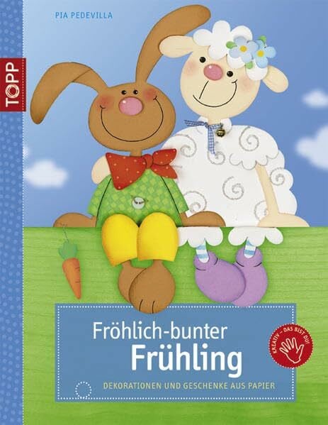 Pedevilla, Pia Fröhlich-bunter Frühling: Dekorationen und Geschenke aus Papier
