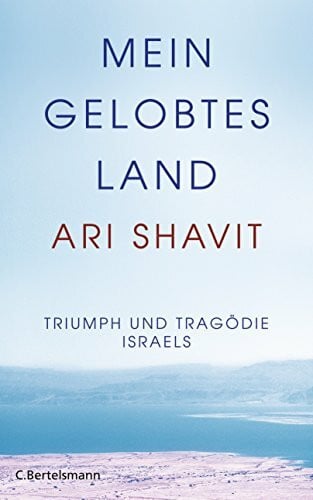 Kuhlmann-Krieg, Susanne Mein gelobtes Land: Triumph und Tragödie Israels