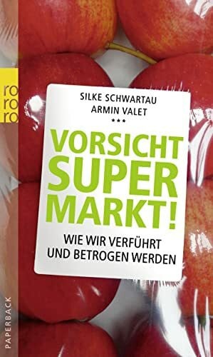 Valet, Armin Vorsicht Supermarkt!: Wie wir verführt und betrogen werden