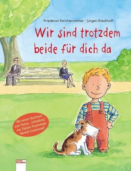 Rieckhoff, Jürgen Wir sind trotzdem beide für dich da: Mit e. Nachw. zum Thema 'Scheidung' von Berend Groeneveld