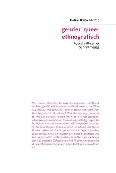 Bose, Friedrich von gender_queer ethnografisch: Ausschnitte einer Schnittmenge (Berliner Blätter: Ethnographische und Ethnologische ­Beiträge)