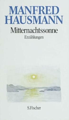 Hausmann, Manfred Mitternachtssonne. Erzählungen