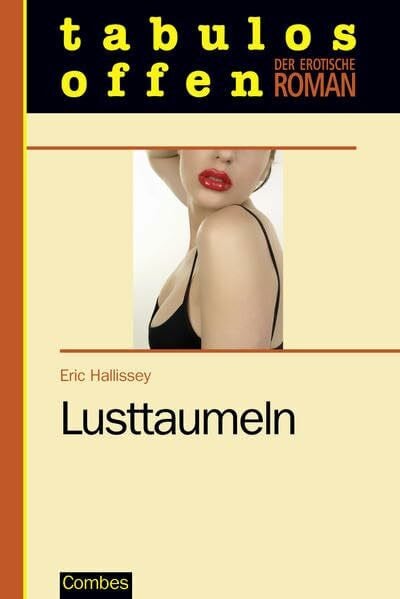 Eric Hallissey Lusttaumeln (Der erotische Roman)