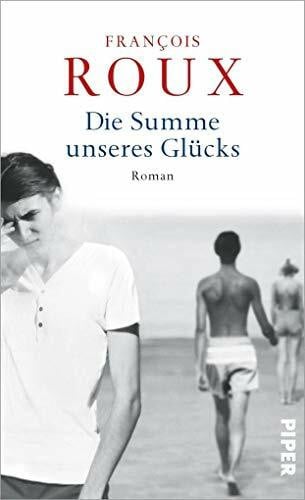 Ranke, Elsbeth Die Summe unseres Glücks: Roman
