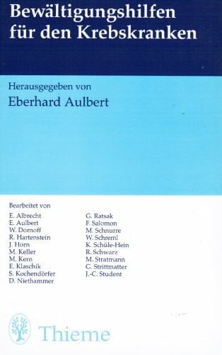 Aulbert Eberhard [Hrsg.] und Elisabeth Albrecht Bewältigungshilfen für den Krebskranken
