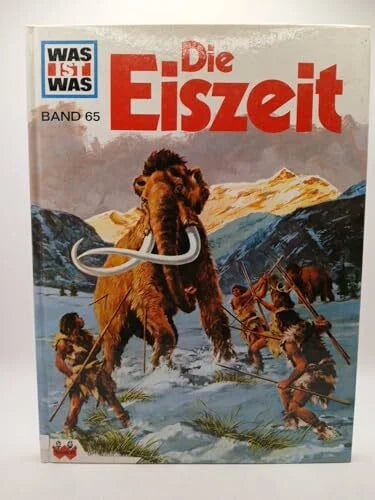 Bosinksi (wiss. Beratung), Prof. Dr. Gerhard Was ist was, Band 065: Eiszeiten