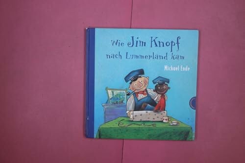 Tripp, F. J. Jim Knopf: Wie Jim Knopf nach Lummerland kam