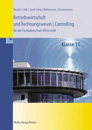 Zimmermann, Axel Betriebswirtschaft und Rechnungswesen/Controlling: für die Fachoberschule Wirtschaft Klasse 11
