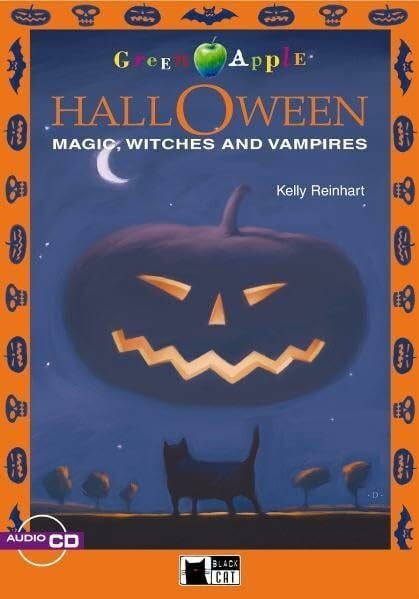 Reinhart, Kelly Halloween – Magic, Witches and Vampires - Buch mit Audio-CD: Magic, Witches and Vampires. Text in English. Class 5/6. (Niveau A2) (Black Cat Green ... 1 / Einsprachig Englisch, ab 6./7. Klasse)