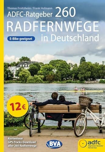 BVA ADFC-Ratgeber 260 Radfernwege in Deutschland (BVA Sammelband, Band 200)