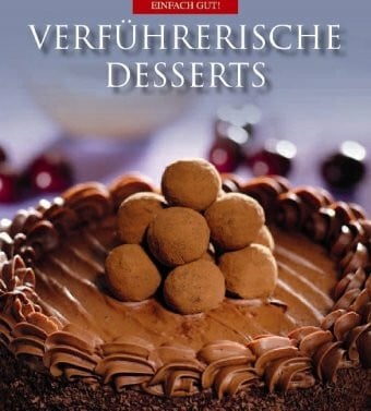 Verführerische Desserts
