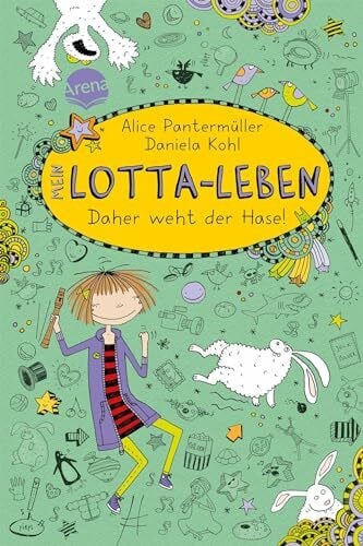 Kohl, Daniela Mein Lotta-Leben (4). Daher weht der Hase!