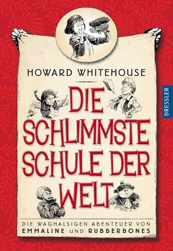 Böhmert, Frank Die schlimmste Schule der Welt: Die waghalsigen Abenteuer von Emmaline und Rubberbones