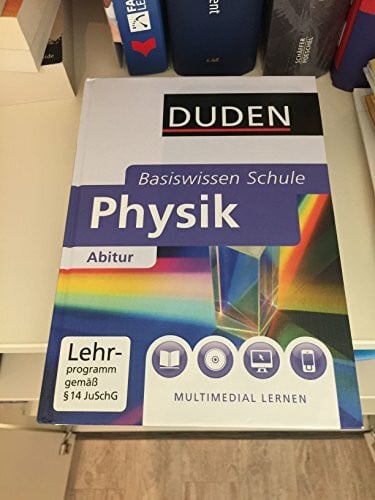 Schwarz, Oliver Basiswissen Schule – Physik Abitur: 11. Klasse bis Abitur