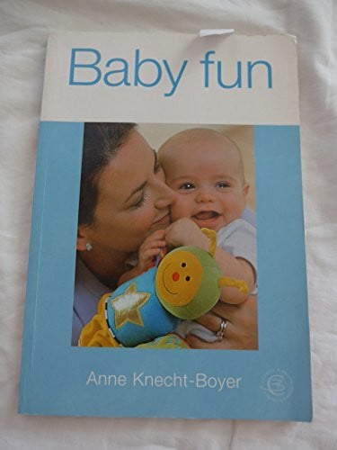 Knecht-Boyer, Anne Baby Fun