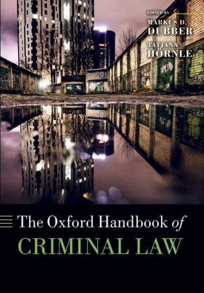 Hörnle, Tatjana The Oxford Handbook of Criminal Law (Oxford Handbooks)
