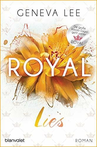 Lee, Geneva Royal Lies: Roman - Ein brandneuer Roman der Bestsellersaga (Die Royals-Saga, Band 9)