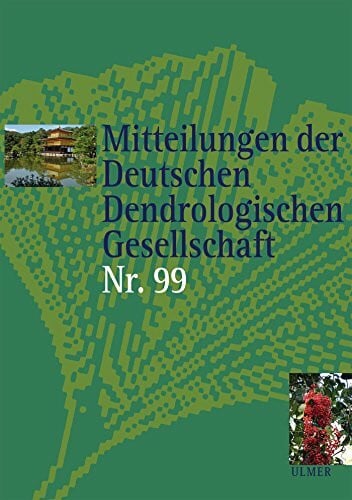 Mitteilungen der Deutschen Dendrologischen Gesellschaft, Band 99