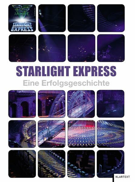 Starlight Express Starlight Express: Eine Erfolgsgeschichte