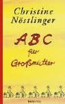 Nöstlinger, Christine ABC für Großmütter