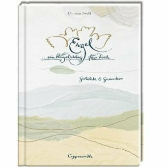 Ewald, Christian Engel... ein Flügelschlag für Dich: Gedichte & Gedanken (Geschenkbücher für Erwachsene)