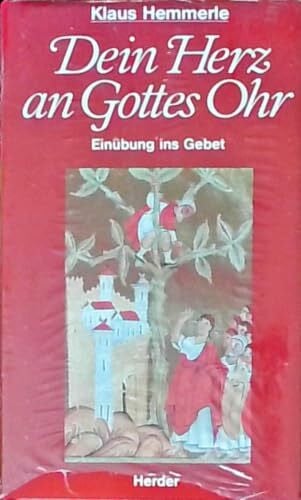 Hemmerle, Klaus Dein Herz an Gottes Ohr