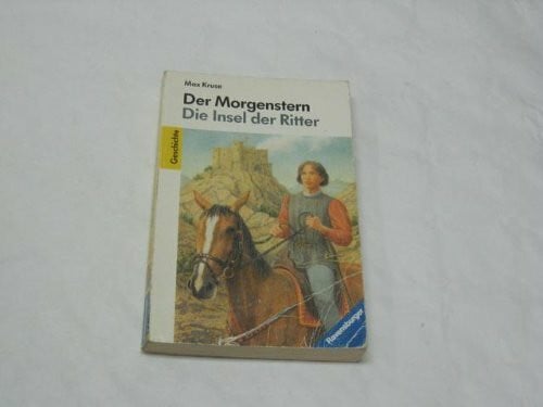 Kruse, Max Der Morgenstern. Die Insel der Ritter (Ravensburger Taschenbücher)
