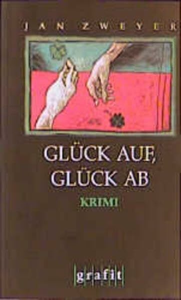 Zweyer, Jan Glück auf, Glück ab. Krimi
