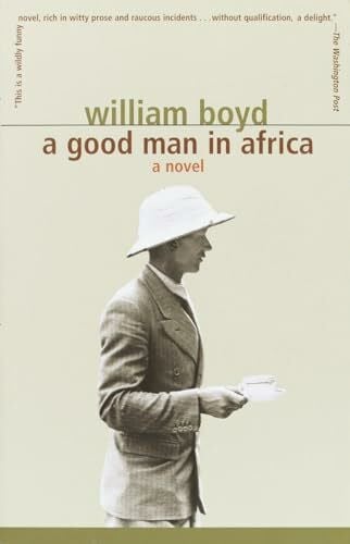 Boyd, William A Good Man in Africa: A Novel (Vintage International)