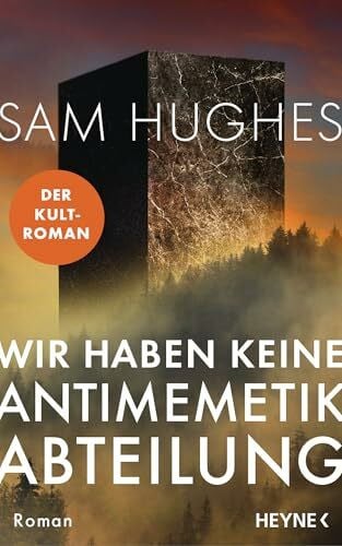 Hofstetter, Urban Wir haben keine Antimemetik-Abteilung: Roman