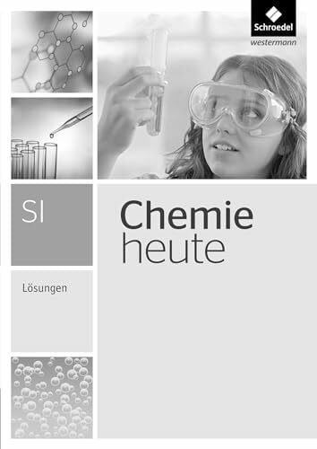 Sieve, Bernhard F. Chemie heute SI - Ausgabe 2013: Lösungen: Ausgabe 2010 (Chemie heute SI: Gesamtband - Ausgabe 2013)