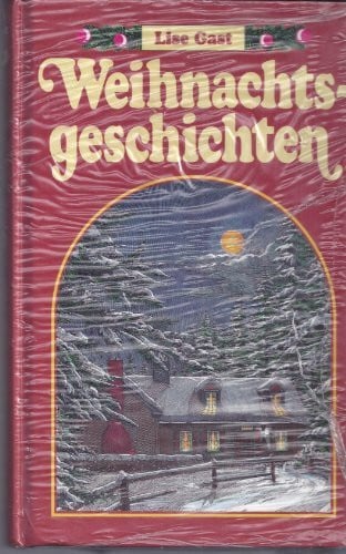 Lise Gast Weihnachtsgeschichten