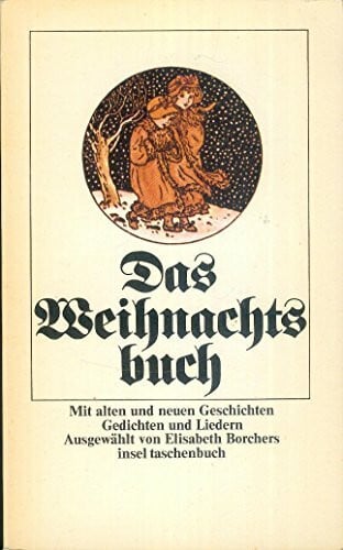 Borchers, Elisabeth [Hrsg.] Das Weihnachtsbuch. Mit alten und neuen Geschichten, Gedichten und Liedern.