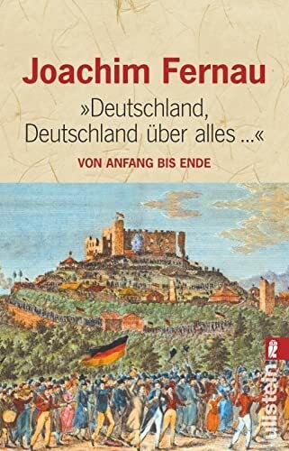 Fernau, Joachim Deutschland, Deutschland über alles...: Von Anfang bis Ende (0)