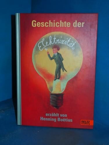 Blau, Aljoscha Geschichte der Elektrizität: Mit Abbildungen und einem ausführlichen Sach- und Personenregister