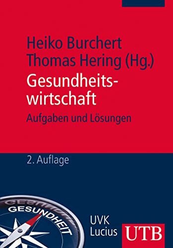 Hering, Thomas Gesundheitswirtschaft: Aufgaben und Lösungen (UTB M: Uni-Taschenbücher)