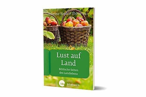 Reuter, Eleonore Lust auf Land: Biblische Seiten des Landlebens (FrauenBibelArbeit)