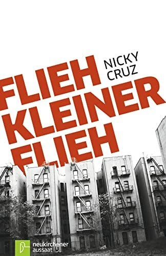 Nicky Cruz Flieh, Kleiner, flieh: Vorwort von Roland Werner