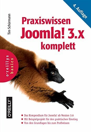 Schürmann, Tim Praxiswissen Joomla! 3.x komplett: Das Kompendium für Joomla! ab Version 3.6