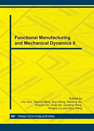 Liu, Qing Jian Functional Manufacturing and Mechanical Dynamics II (Applied Mechanics and Materials, Band 141)