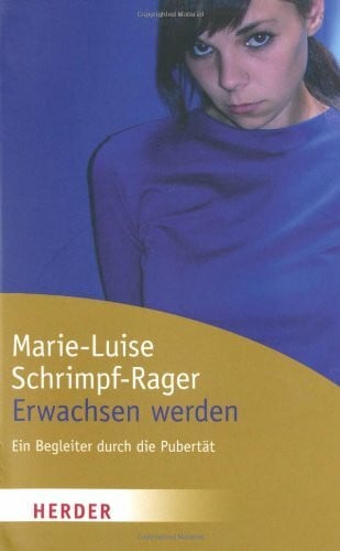 Pinetzki, Katrin Erwachsen werden: Ein Begleiter durch die Pubertät (HERDER spektrum)