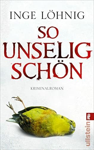 Löhnig, Inge So unselig schön: Kommissar Dühnforts dritter Fall (Ein Kommissar-Dühnfort-Krimi, Band 3)
