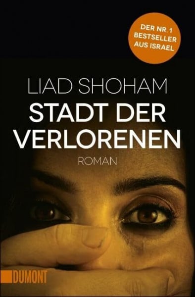 Liad Shoham Stadt der Verlorenen: Roman (Taschenbücher)
