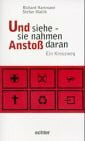 Matlik, Stefan Und siehe - sie nahmen Anstoss daran: Ein Kreuzweg