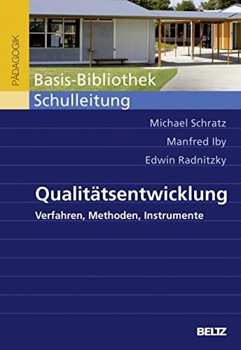 Radnitzky, Edwin Qualitätsentwicklung: Verfahren, Methoden, Instrumente (Beltz Pädagogik)